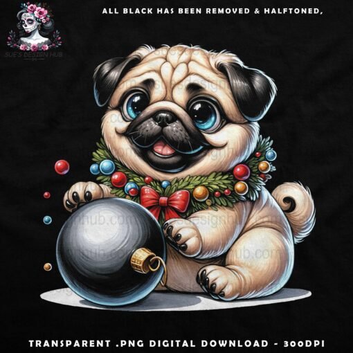 Happy Pug with Christmas Ornament - Halftone Print Ready Designs for DTF and White Toner Printing